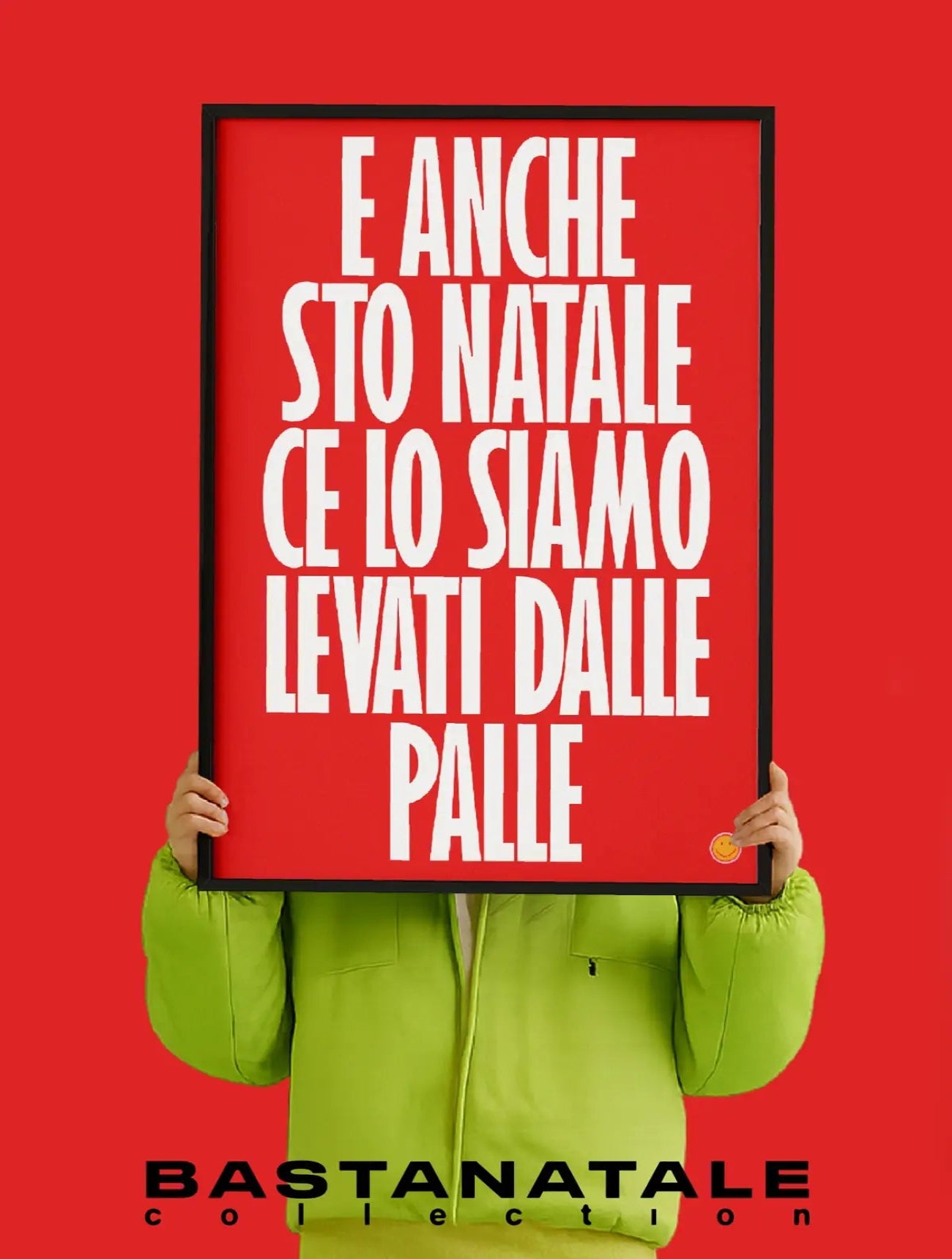 EDIZIONE LIMITATA - Basta Natale