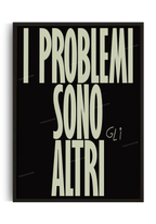 The problems are (the) others