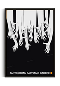 Poster moderno minimal bianco e nero con illustrazione di mani e frase “tanto ormai sappiamo cadere”, stampa decorativa