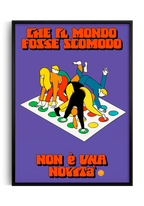 poster gioco moderno con frase ironica “che il mondo fosse scomodo non è una novità” e design illustrato, stampa decorativa