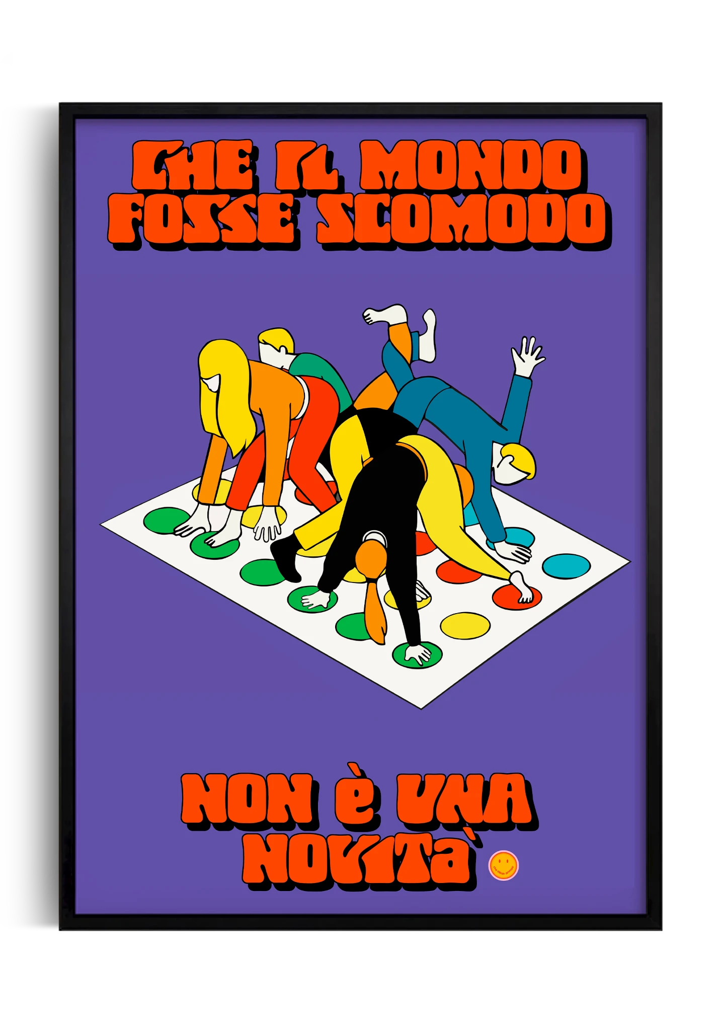 poster gioco moderno con frase ironica “che il mondo fosse scomodo non è una novità” e design illustrato, stampa decorativa