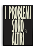 poster I problemi sono (gli) altri - poster ironico per arredamento moderno