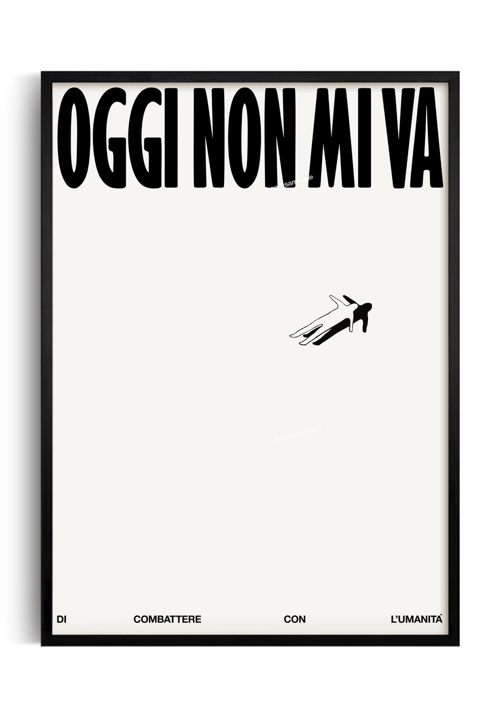 poster frasi oggi non mi va regalo divertente